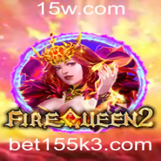 FireQueen2: Desvendando o Fascinante Mundo do Jogo com a Palavra-Chave bet155